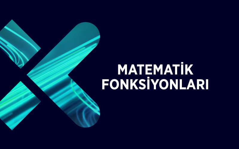 MATEMATİK FONKSİYONLARI